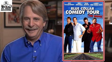 Jeff Foxworthy On Early Wild Years Of The Blue Collar Comedy Tour Kfc