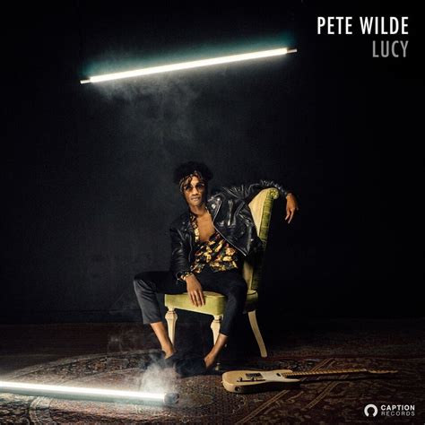 Spill Track Of The Day Pete Wilde “lucy” The Spill Magazine