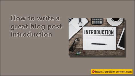 What Is Blog Post Introduction And How To Write A Great One Credible