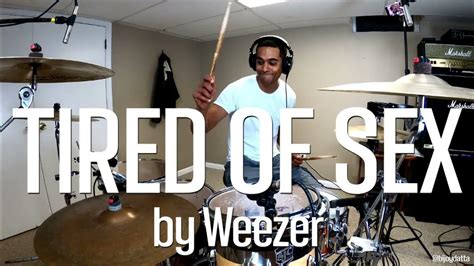 Tired Of Sex By Weezer Drum Cover Youtube
