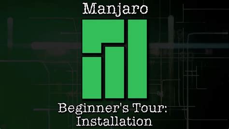 Manjaro Beginners Tour Installation Youtube