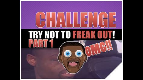 Try Not To Freak Out Challenge Aychristenegames Buzzfeedvideo