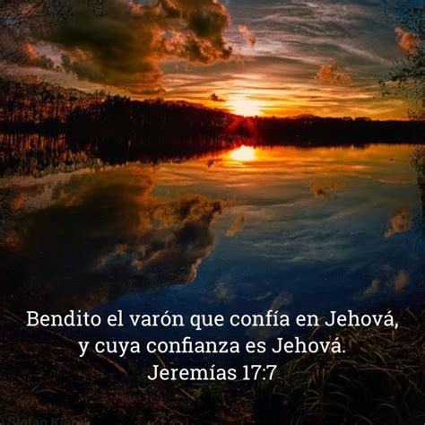 Jeremías 177 Bendito El Varón Que Confía En Jehová Y Cuya Confianza