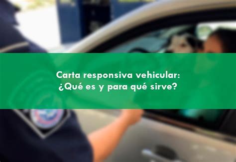 Carta Responsiva Vehicular Formatos Y Ejemplos 2024
