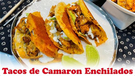 Tacos De Camaron Enchilados Receta Facil Youtube