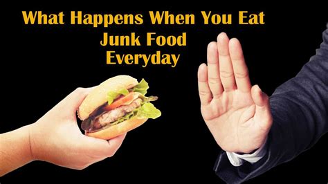What Happens To Your Body When You Eat Junk Food Every Day Youtube