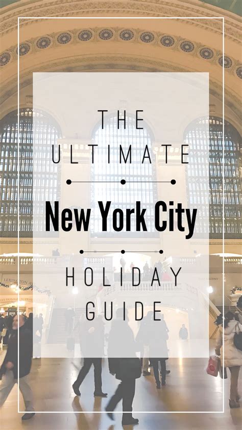 The Ultimate New York City Holiday Guide What To See And Do Where To