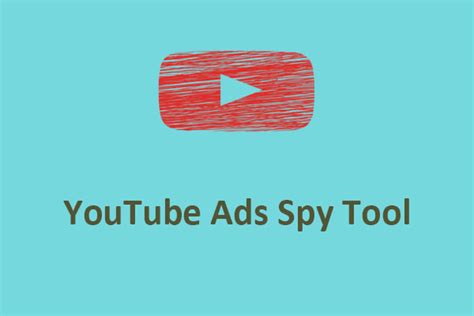 Best Youtube Ads Spy Tools For Marketers In 2023 Minitool