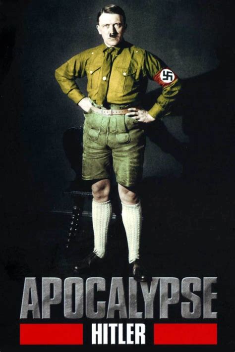 Apocalypse The Rise Of Hitler 2011