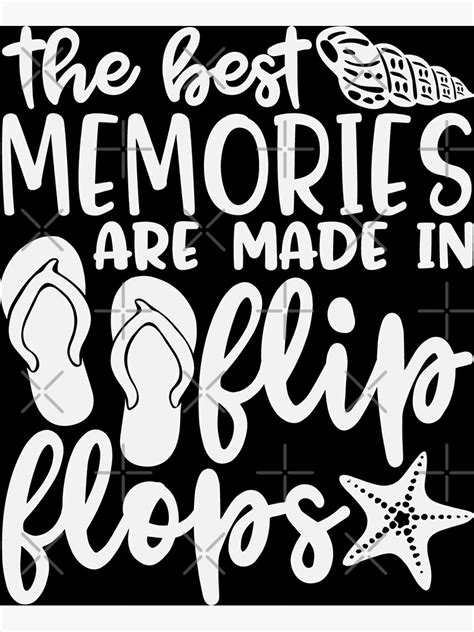 the best memories are made in flip flops poster by qudkin redbubble