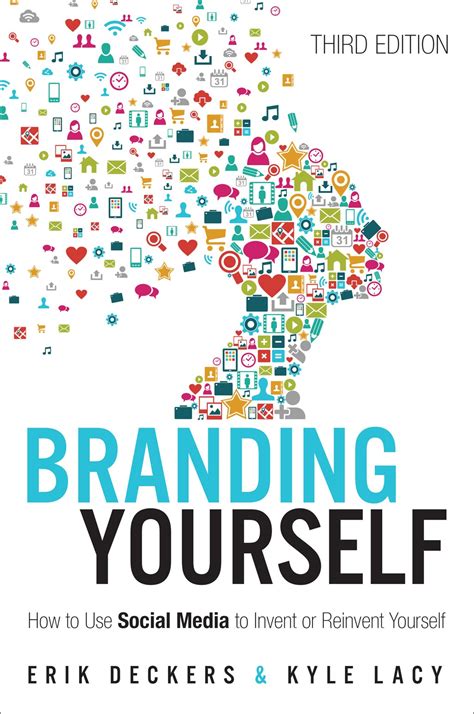 Branding Yourself How To Use Social Media To Invent Or Reinvent