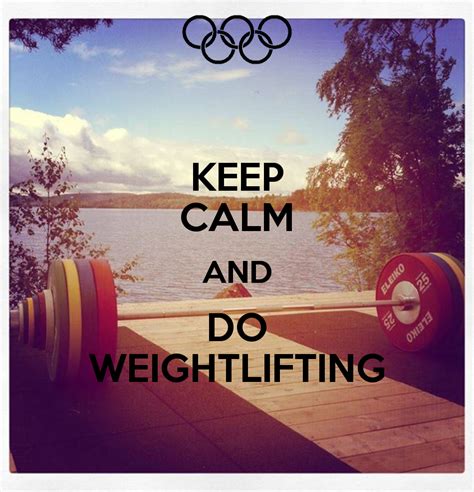 Keep Calm And Do Weightlifting Weight Lifting Olympic Lifting