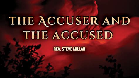 The Accuser And The Accused