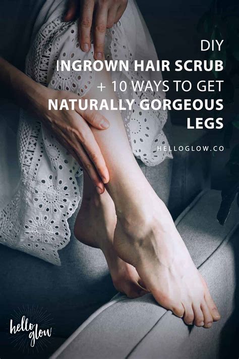diy ingrown hair scrub 10 ways to get naturally gorgeous legs fun facts of life
