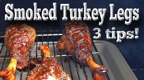 3 tips to make best smoked turkey legs recipe traeger pellet smoker youtube