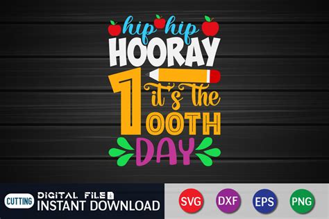 Hip Hip Hooray Its Time 100th Day Svg By Funnysvgcrafts Thehungryjpeg
