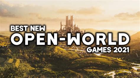 Top 10 New Open World Upcoming Games Of 2021 Pcps5xbox Series X 4k