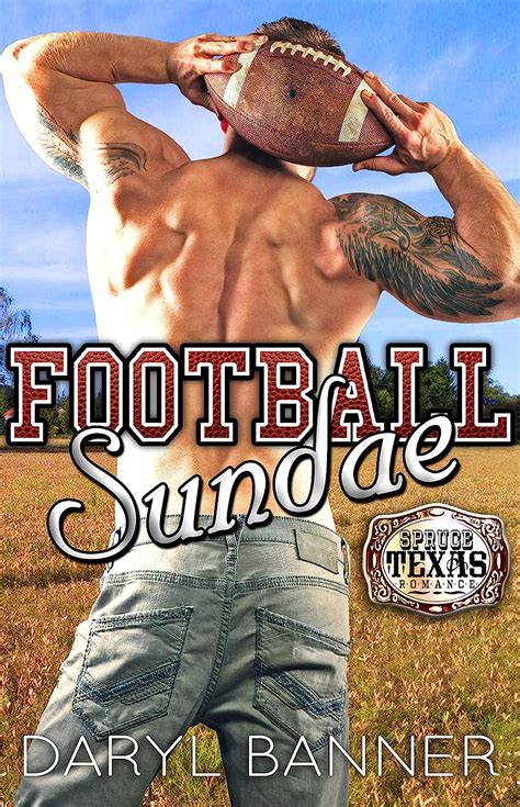 Amazon Com Football Sundae Spruce Texas Romance Book Ebook Banner Daryl Hainline
