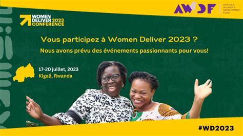 faire progresser les mouvements féministes women deliver 2023 the african women s development fund