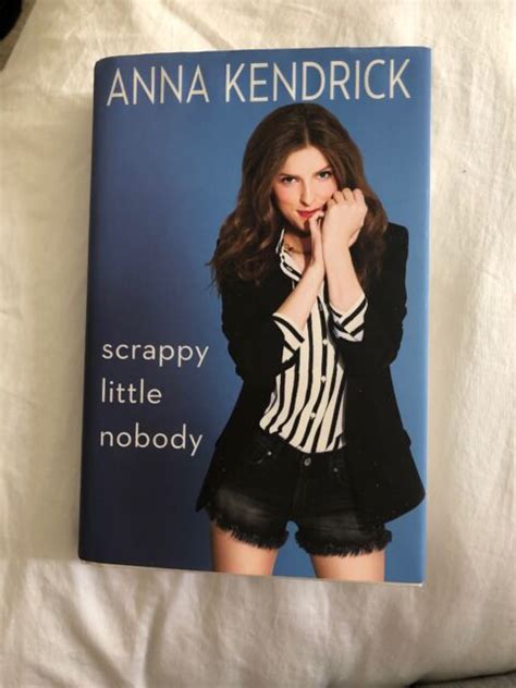 Scrappy Little Nobody By Anna Kendrick 2016 Hardcover Ebay
