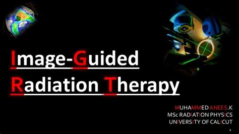 Image Guided Radiation Therapy Ppt All About Radiation