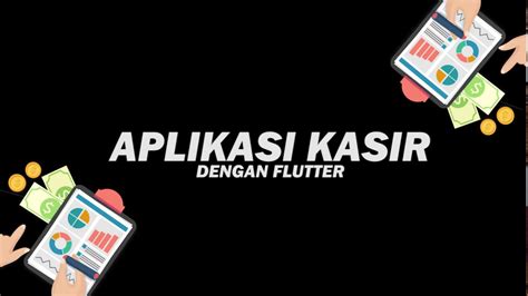 Membuat Aplikasi Kasir Dengan Flutter Delinewstv