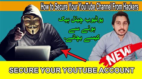 How To Secure Your Youtube Channel From Hackers Youtube Channel Hack
