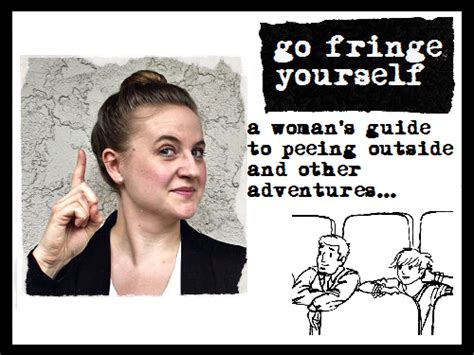 A Woman S Guide To Peeing Outside Go Fringe Yourself To Dot Cc