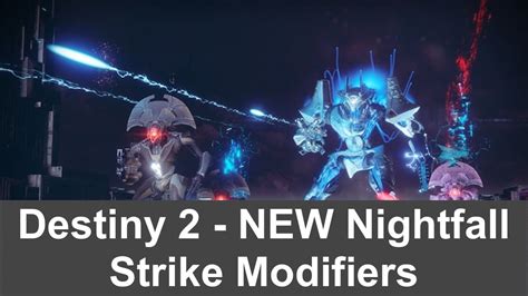 Destiny 2 New Nightfall Strike Modifiers Youtube