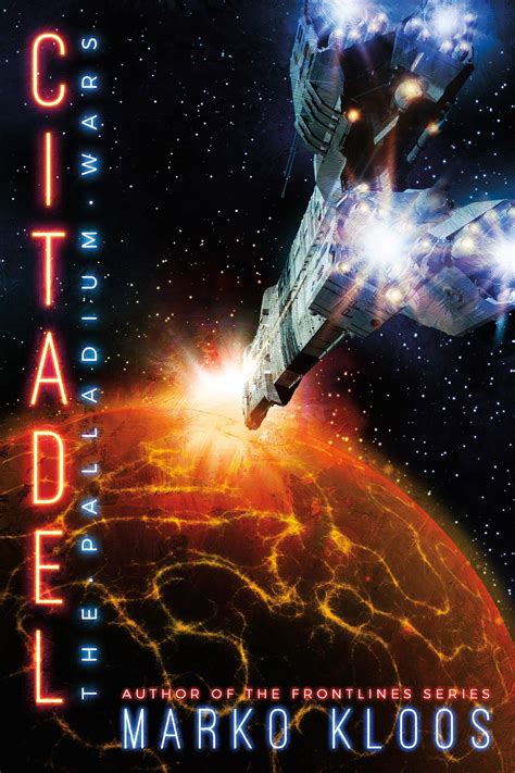 When Does Citadel (The Palladium Wars 3) Come Out? 2021 Marko Kloos New