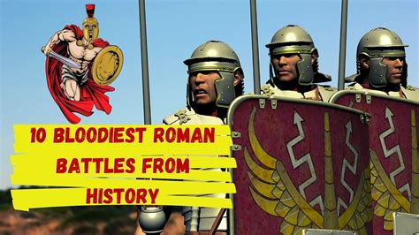 10 Bloodiest Roman Battles From History Youtube