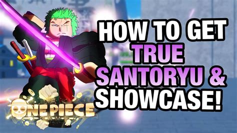 How To Get True 3 Sword Stylesantoryu And Full Showcase 3ss Location