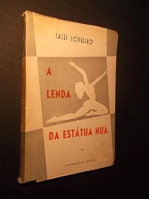 A Lenda Da Est Tua Nua By Loureiro Sales Fine Edi O Inscribed By Author Byblos