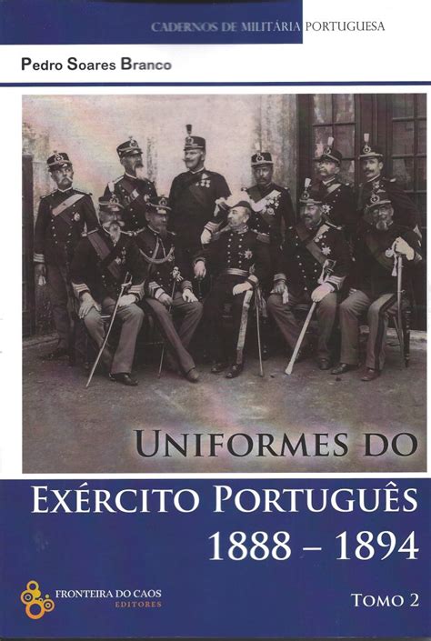 novidade uniformes do exÉrcito portuguÊs 1888 1894 fronteira do caos