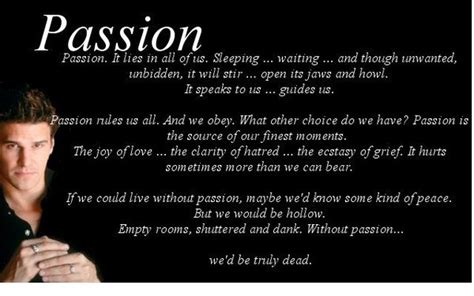 Passion Quote By Angel In Buffy The Vampire Slayer Buffy The Vampire