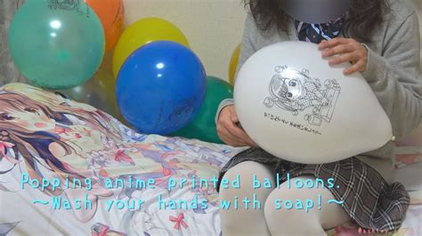 Popping Anime Printed Balloons 絵付き風船割り Youtube