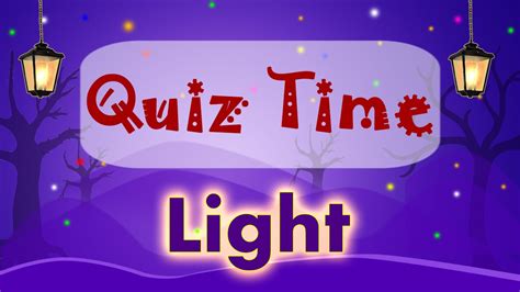 Quiz Time Basics Of Light Physics Science Letstute Youtube