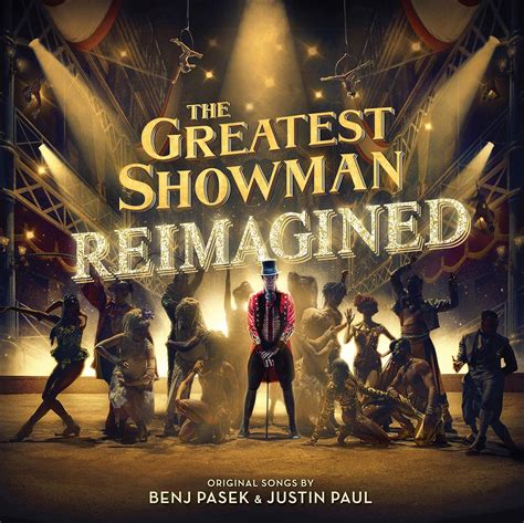 The Greatest Showman Reimagined The Greatest Showman Original Motion