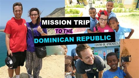 Mission Trip Vlog To The Dominican Republic Youtube