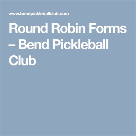 Round Robin Forms Bend Pickleball Club Pickleball Robin Round