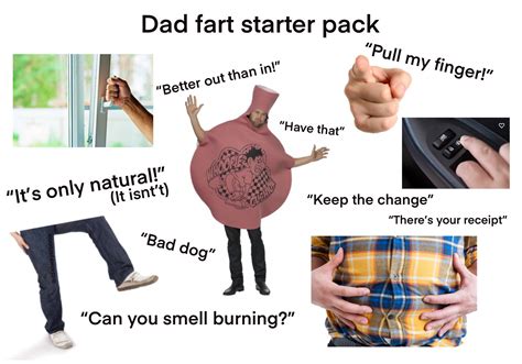 Dad Fart Starter Pack Rstarterpacks Starter Packs Know Your Meme