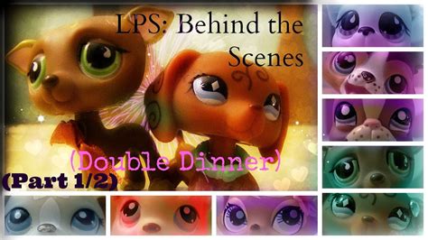 Lps Behind The Scenes Double X2 Dinner Part 12 Youtube