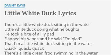 Little White Duck Lyrics By Danny Kaye Theres A Little White