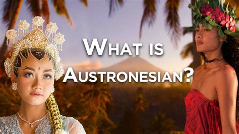 What Is Austronesian Youtube