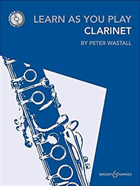 Learn As You Play Clarinet With Online Audio Content Peter Wastall