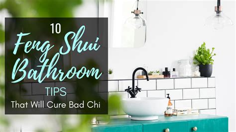 10 Feng Shui Bathroom Tips That Will Cure Bad Chi