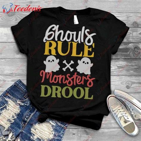 Ghouls Rule Monsters Drool Cute Girls Halloween Shirt Ts For People