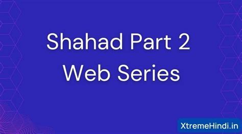 Watch Online Shahad Part 2 Web Series 2022