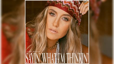 Lainey Wilson Confirms Release Of Upcoming Album Sayin What Im Thinkin
