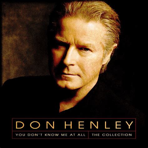 Don Henley You Don’t Know Me At All The Collection Personal Favourites Artwork Online